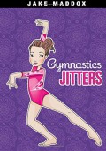 Jake Maddox : Gymnastics Jitters