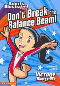 Sports Illustrated Kids : Don'T Break The Balance Beam!