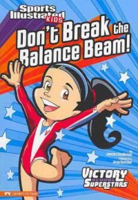 Sports Illustrated Kids : Don'T Break The Balance Beam!