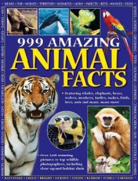 999 Amazing Animal Facts