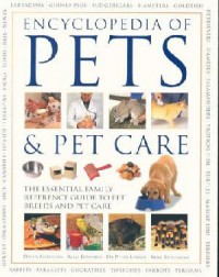 The Encyclopedia Of : Pets & Pet Care