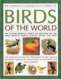 The Complete Illustrated Encyclopedia Of : Birds Of The World