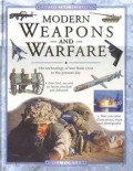 Exploring History : Modern Weapons And Warfare