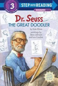 Step Into Reading Lvl 3 A Biography Reader : Dr. Seuss The Great Doodler