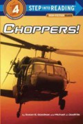 Step Into Reading Lvl 4 A Non-Fiction Reader : Choppers!