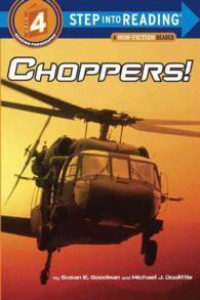 Step Into Reading Lvl 4 A Non-Fiction Reader : Choppers!