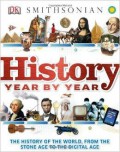 History Year By Year. The History Of The World, From The Stone Age To The Digital Age