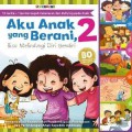 Aku Anak Yang Berani, Bisa Melindungi Diri Sendiri 2