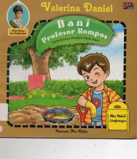 Aku Sayang Bumi : Dani Profesor Kompos