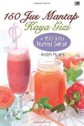 150 Jus Mantap Kaya Gizi + 150 Info Nutrisi Sehat