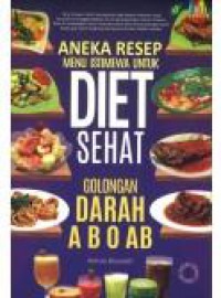 Aneka Resep Menu Istimewa Untuk Diet Sehat Golongan Darah A B O Ab