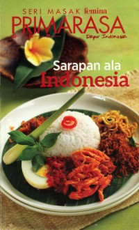 Seri Masak Femina Primarasa Dapur Indonesia : Sarapan Ala Indonesia