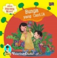 Aku Sayang Bumi : Bunga Yang Cantik