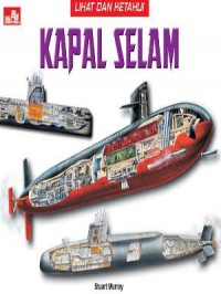 Lihat Dan Ketahui : Kapal Selam