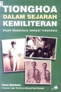 Tionghoa Dalam Sejarah Kemiliteran Sejak Nusantara Sampai Indonesia