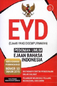 Eyd (Ejaan Yang Disempurnakan) Pedoman Umum Ejaan Bahasa Indonesia