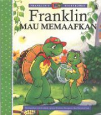 Franklin'S : Franklin Mau Memaafkan