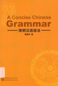 Jian Ming Han Yu Yu Fa (A Concise Chinese Grammar)