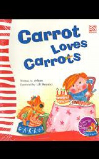 Carrie And Carrot : Carrot Loves Carrots