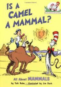 Dr. Seuss : Is A Camel A Mammal?