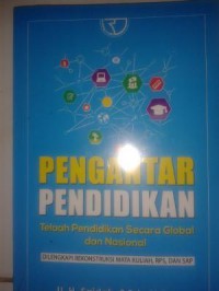 Pengantar Pendidikan. Telaah Pendidikan Secara Global Dan Nasional