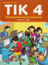 Tik 4 - Teknologi Informasi & Komunikasi Kls 4 Sd