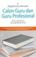 Bagaimana Menjadi Calon Guru Dan Guru Profesional