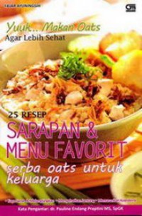 25 Resep Sarapan & Menu Favorit Serba Oats Untuk Keluarga