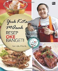 Yuk Kita Masak! Resep Oke Banget!