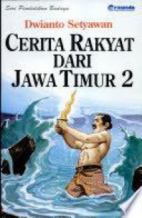 Cerita Rakyat Dari Jawa Timur 2