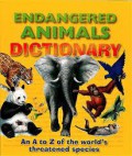 Endangered Animals Dictionary An A To Z Of The World'S Threatened Species