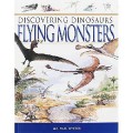 Discovering Dinosaurs : Flying Monsters