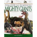 Discovering Dinosaurs : Mighty Giants