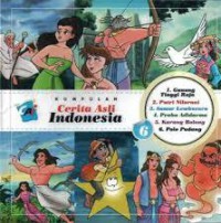 Kumpulan Cerita Asli Indonesia Vol 6