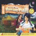 Dongeng 3D Nusantara : Bawang Merah Bawang Putih (Archipelago Legend : Shallot & Garlic)