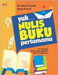 Yuk. . . . Nulis Buku Pertamamu