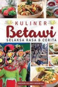 Kuliner Betawi Selaksa Rasa & Cerita