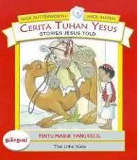 Cerita Tuhan Yesus : Pintu Masuk Yang Kecil (The Little Gate)