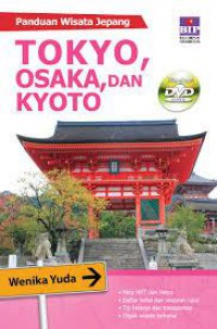 Panduan Wisata Jepang. Tokyo, Osaka, Dan Kyoto +Dvd