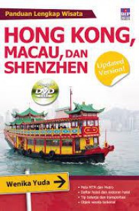 Panduan Lengkap Wisata. Hong Kong, Macau, Dan Shenzhen +Dvd