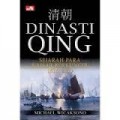 Dinasti Qing - Sejarah Para Kaisar Berkuncir 1616-1850