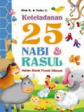 Keteladanan 25 Nabi & Rasul Dalam Kisah Penuh Hikmah