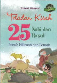 Teladan Kisah 25 Nabi Dan Rasul Penuh Hikmah Dan Petuah