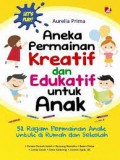 Aneka Permainan Kreatif Dan Edukatif Untuk Anak