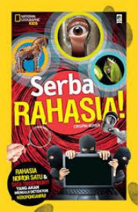 National Geographic Kids : Serba Rahasia!