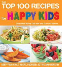 The Top 100 Recipes For Happy Kids