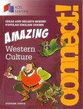 Connect! Amazing Western Culture. Ideas And Beliefs Behind Popular English Idioms