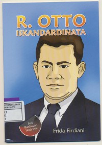 Seri Pahlawan Nasional : R. Otto Iskandardinata