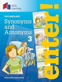 Enter! : Vocabulary Synonyms And Antonyms 3