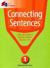 Connecting Sentence 1 (Using Connectors To Help You Produce Cohesive Texts)